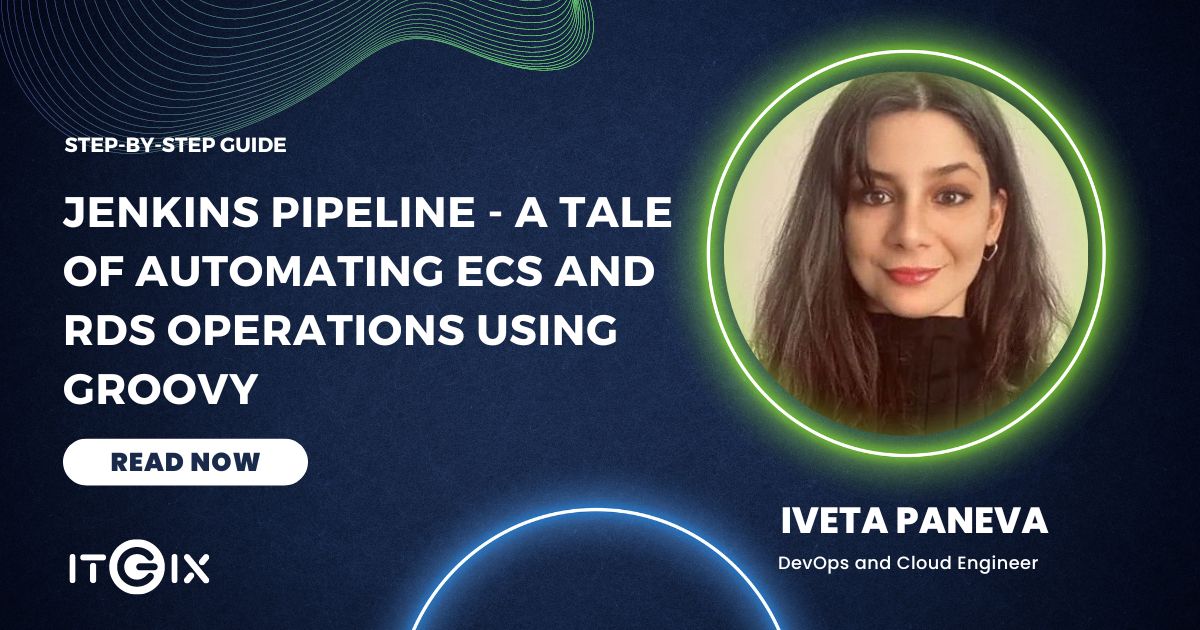 Jenkins Pipeline - Automating ECS and RDS operations using Groovy - ITGix